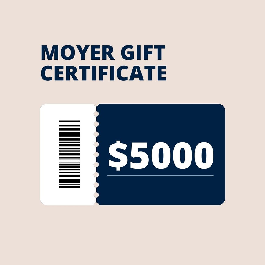 $5000 Moyer Gift Certificate- MFJ5000